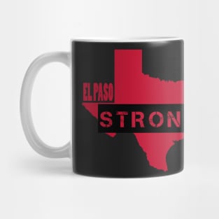 El Paso Strong - Texas Shooting Tragedy Mug